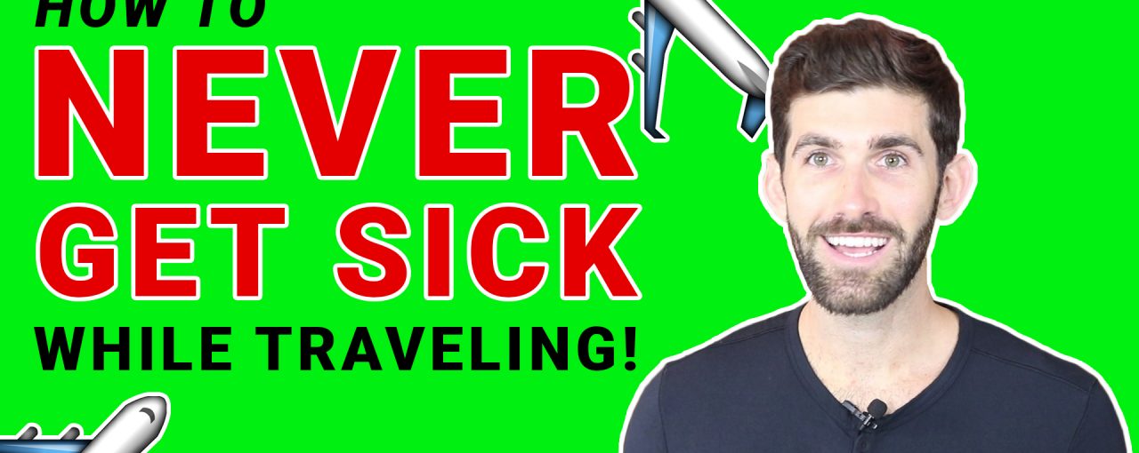 Best Health Travel Tips | How to Avoid Getting SICK while Traveling